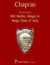 CHAPRAS - Collector's Guide to Belt Buckles, Badges & Badge Plates of India